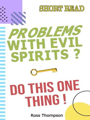 cover image of Problems with Evil Spirits? Do this One Thing.
